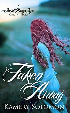 Taken Away by Kamery Solomon