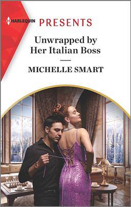 Unwrapped by Her Italian Boss by Michelle Smart