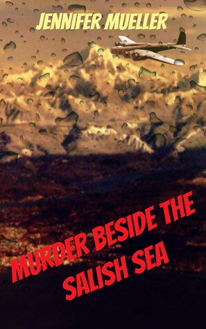 Murder beside the Salish Sea by Jennifer Mueller