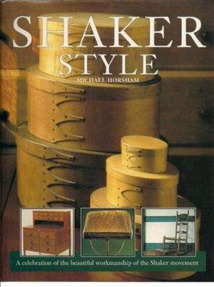 Shaker Style by Michael Horsham