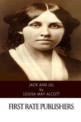 Jack and Jill by Louisa May Alcott