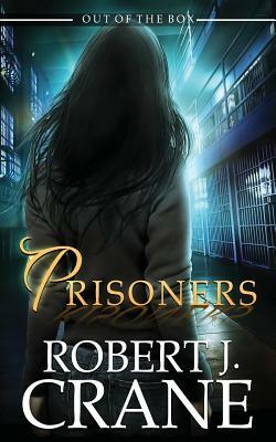 Prisoners by Robert J. Crane