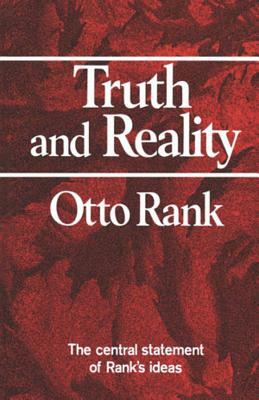 Truth and Reality by Otto Rank