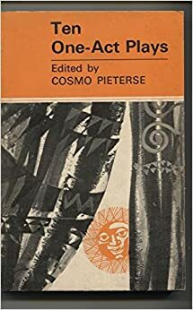 Ten One-Act Plays by Cosmo Pieterse