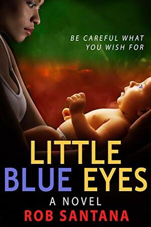 LITTLE BLUE EYES by Rob Santana