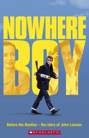 Nowhere Boy. by Paul Shipton