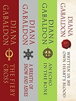 The Fiery Cross / A Breath of Snow and Ashes / An Echo in the Bone / Written in My Own Heart's Blood by Diana Gabaldon
