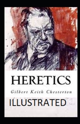 Heretics Illustrated by G.K. Chesterton