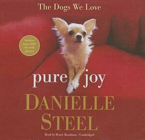 Pure Joy: The Dogs We Love [With CDROM] by Danielle Steel