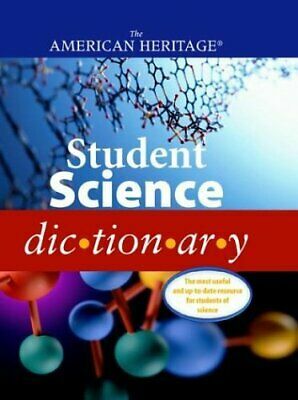 The American Heritage Student Science Dictionary by American Heritage