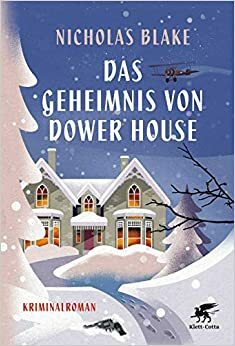 Das Geheimnis von Dower House by Nicholas Blake