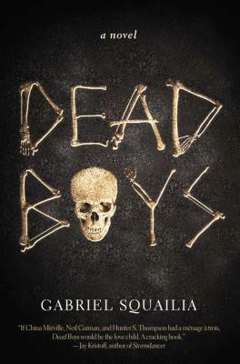 Dead Boys by Gabriel Squailia