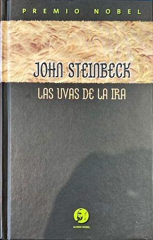 Las uvas de la ira by John Steinbeck