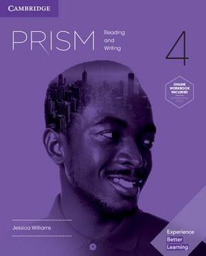 Prism Level 4 Student's Book with Online Workbook Reading and Writing by Christina Cavage, Jessica Williams, Wendy Asplin