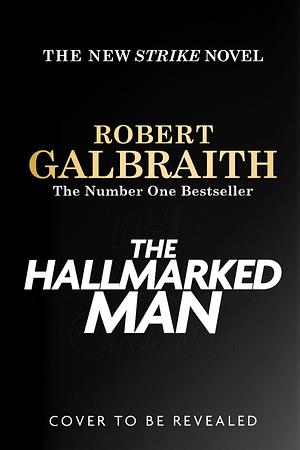 The Hallmarked Man by Robert Galbraith