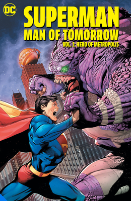 Superman: Man of Tomorrow Vol. 1: Hero of Metropolis by Robert Venditti