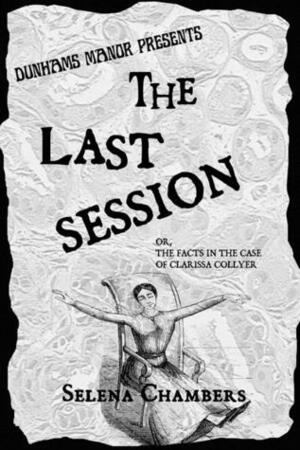 The Last Session by Selena Chambers