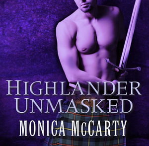 Highlander Unmasked by Monica McCarty