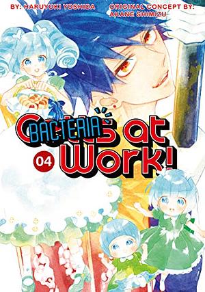 Cells at Work: Bacteria! 4 by Haruyuki Yoshida, Akane Shimizu, 清水 茜