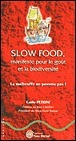 Slow Food, manifeste pour le goût et la biodiversité : la malbouffe ne passera pas ! by Nathalie Bouyssès, Jean Lhéritier, Carlo Petrini