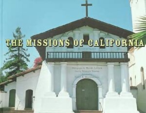The Missions of California by Sally B. Woodbridge, Melba Levick