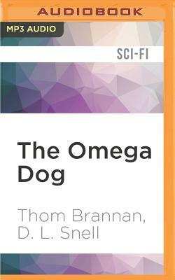 The Omega Dog by Thom Brannan, D. L. Snell