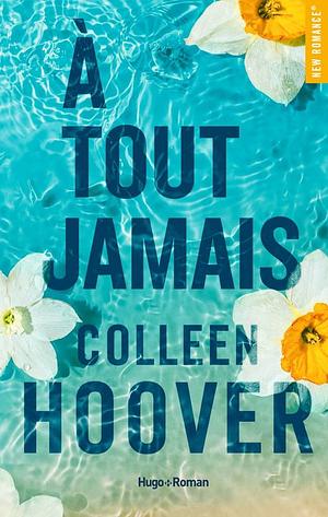 À tout jamais by Colleen Hoover