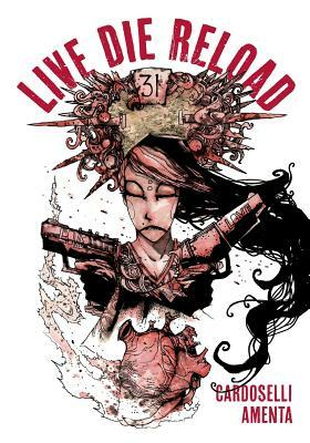 Live Die Reload by Andrea Amenta