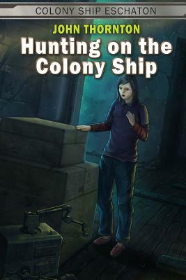 Hunting on the Colony Ship by John Thornton