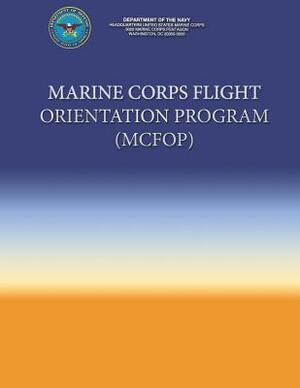 Marine Corps Flight Orientation Program (MCFOP) by Department Of the Navy