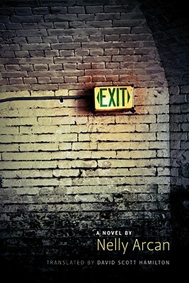 Exit by David Scott Hamilton, Nelly Arcan