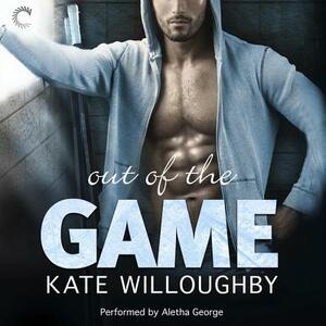 Out of the Game by Kate Willoughby