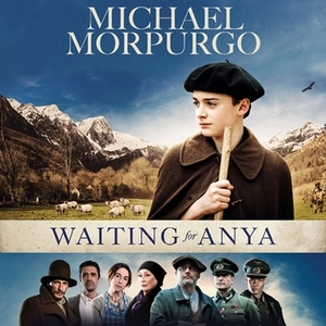 Waiting for Anya by Michael Morpurgo