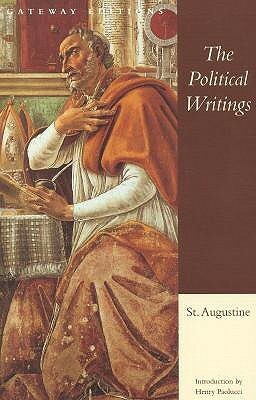 The Political Writings of St. Augustine by Dino Bigongiari, Henry Paolucci, Saint Augustine of Hippo