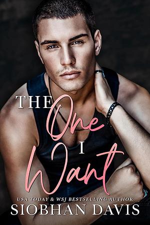 The One I Want  by Siobhan Davis