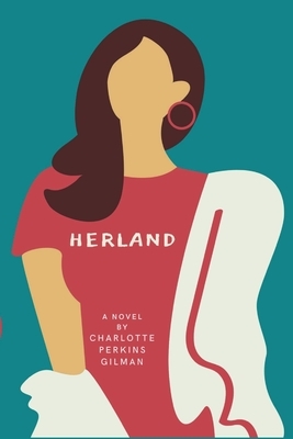 Herland by Charlotte Perkins Gilman