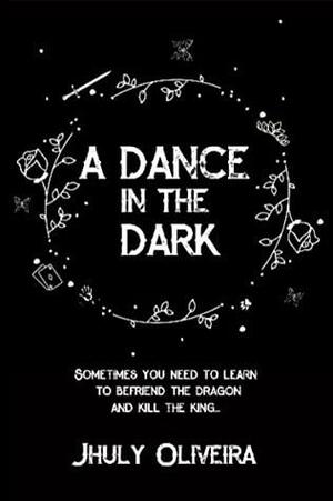 A Dance in the Dark by Jhuly Oliveira