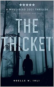 The Thicket by Noelle W. Ihli