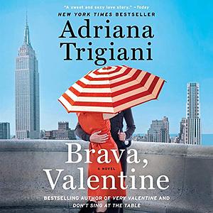 Brava, Valentine by Adriana Trigiani