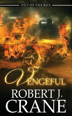 Vengeful by Robert J. Crane