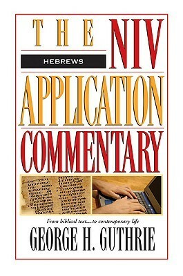 Hebrews by George H. Guthrie, David Weston Baker, Bill T. Arnold