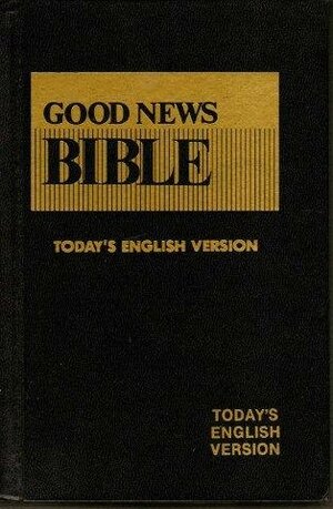 Good News Bible by Anonymous