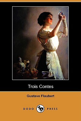 Trois Contes (Dodo Press) by Gustave Flaubert