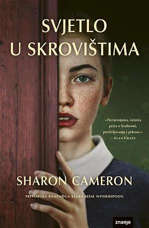 Svjetlo u skrovištima by Sharon Cameron