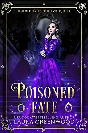 Poisoned Fate by Laura Greenwood