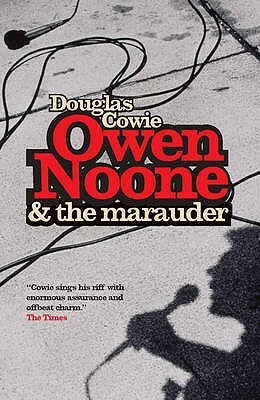 Owen Noone and the Marauder by Douglas Cowie