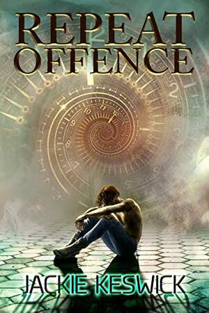 Repeat Offence by Jackie Keswick