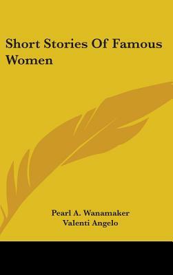 Short Stories Of Famous Women by 