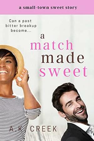 A Match Made Sweet by A.K. Creek