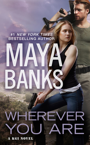 Wherever You Are by Maya Banks